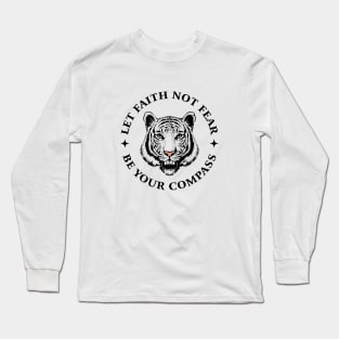 Let faith not fear Long Sleeve T-Shirt